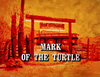 Mark of the Turtle