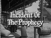Incident of the Prophecy