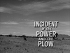 Incident of the Power and the Plow