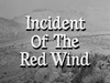 Incident of the Red Wind.png