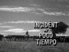 Incident at Poco Tiempo