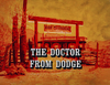 The Doctor from Dodge