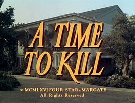 A Time to Kill