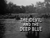The Devil and the Deep Blue