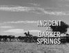 Incident at Barker Springs