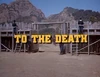 To the Death