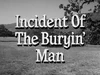 Incident of the Buryin' Man