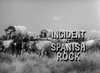Incident at Spanish Rock
