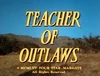 Teacher of Outlaws