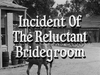 Incident of the Reluctant Bridegroom.png