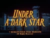 Under a Dark Star
