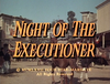 Night of the Executioner