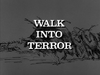 Walk into Terror.png