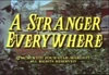 A Stranger Everywhere
