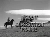 Incident at Superstition Prairie