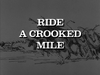 Ride a Crooked Mile.png