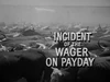 Incident of the Wager on Payday