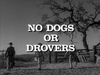 No Dogs or Drovers