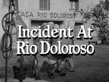Incident at Rio Doloroso