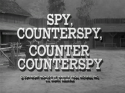 Spy, Counterspy, Counter Counterspy