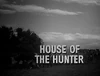 House of the Hunter