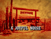 A Joyful Noise