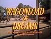 Wagonload of Dreams