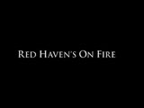 Red Haven's on Fire