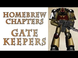 Warhammer_40k_Lore_-_The_Gatekeepers,_Homebrew_Chapters