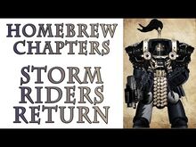 Warhammer 40k Lore - The Storm Riders Return, Homebrew Chapters