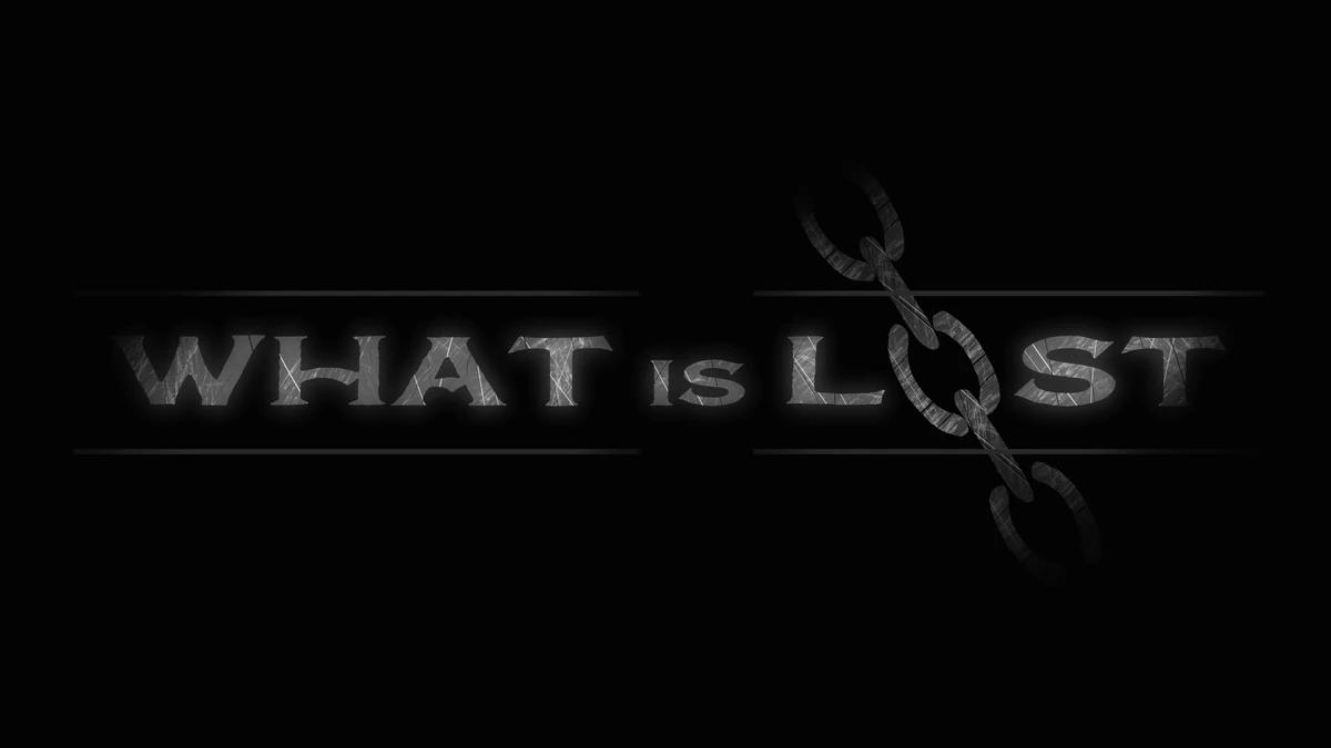 What Is Lost What Is Lost Wiki Fandom