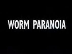 The Worm in - Tales of Worm Paranoia.jpg