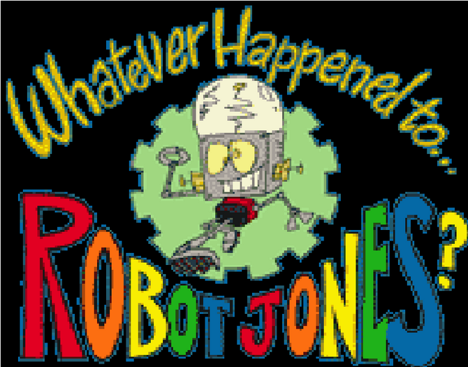 Whatever Happned To Robot Jones? Wiki Fandom