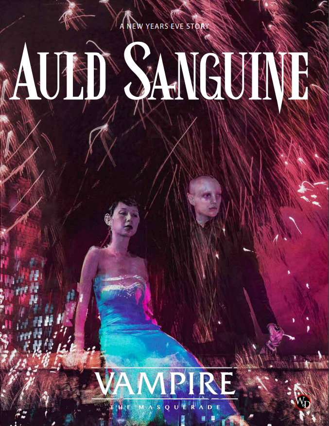 Auld Sanguine: A Vampire: The Masquerade New Year's Eve Story - VTM Wiki