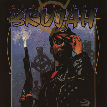 Clanbook Brujah Revised White Wolf Wiki Fandom Clanbook Brujah Revised White Wolf Wiki Fandom