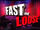 Fast and Loose