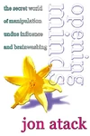 Over 30 years ago, when I left Scientology, it became apparent to me that cults are a microcosm of the larger society, where powerful social forces are played out. My investigation into the secret world of manipulation, undue influence and brainwashing has included every type of group from the interpersonal to the international.