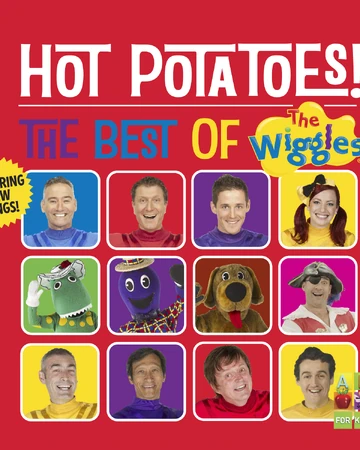 Hot Potatoes The Best Of The Wiggles 13 Album Wigglepedia Fandom
