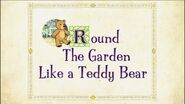 Round the Garden Like A Teddy Bear