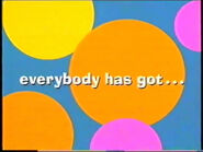 "Everybody has got..."