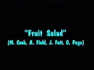 Song Credit: Fruit Salad