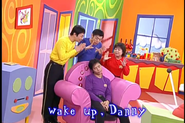 "Wake up, Danny!"