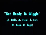 Song Credit: Get Ready To Wiggle