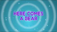 Here Comes a Bear