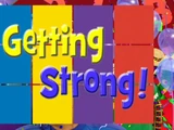 Getting Strong! (video)
