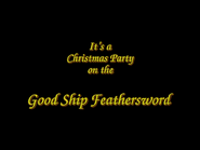 1999 version of It's a Christmas Party on the Good Ship Feathersword