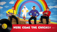 Alternate Song Title for Here Come The Chicken (from the 2010 version of Hot Potatoes! The Best of The Wiggles)