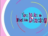 You Make Me Feel Like Dancing (video)