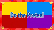 Do The Pretzel