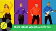 Alternate title of Ready, Steady, Wiggle! (from Hot Potatoes! The Best of The Wiggles)